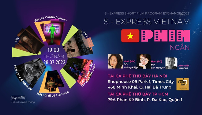 Chương trình S-Express Vietnam 2022 với các phim độc lập Việt sẽ được trình chiếu, thảo luận ngày 28/7. (Ảnh: Càphê thứ Bảy) Cơ hội đón xem hàng loạt phim ngắn đặc sắc của khu vực Đông Nam Á ảnh 1