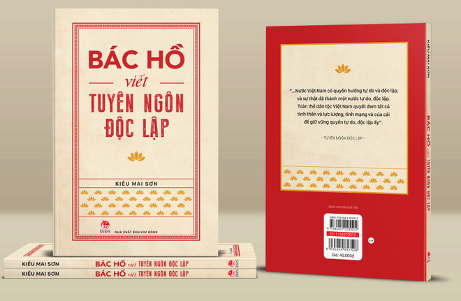 Cuốn sách “Bác Hồ viết Tuyên ngôn Độc lập” của tác giả-nhà báo Kiều Mai Sơn. (Ảnh: Kim Đồng) NXB Kim Đồng ra sách về bối cảnh lịch sử của Tuyên ngôn Độc lập ảnh 1