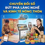 Chuyển đổi số bứt phá làng nghề và kinh tế nông thôn