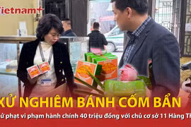 Xử phạt hành chính 40 triệu đồng với chủ cơ sở bánh cốm số 11 Hàng Than