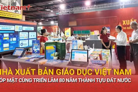 Nhà xuất bản Giáo dục Việt Nam góp mặt ấn tượng tại Triển lãm 80 năm thành tựu đất nước