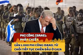 Không quân Israel "rạn nứt", gần 1.000 phi công từ chối chiến đấu tại Gaza 