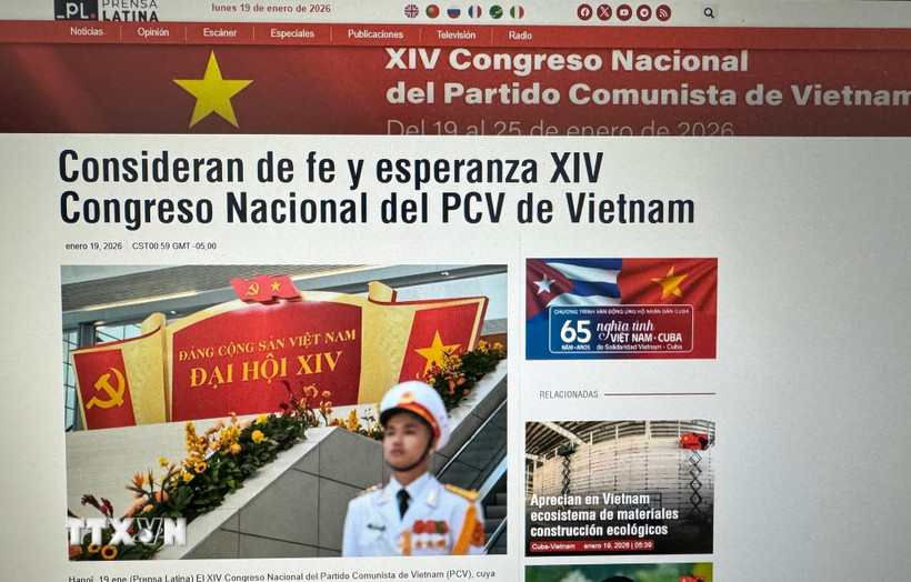 Chuyên trang của Prensa Latina về Đại hội đại biểu toàn quốc lần thứ XIV của Đảng Cộng sản Việt Nam. (Ảnh: TTXVN phát)