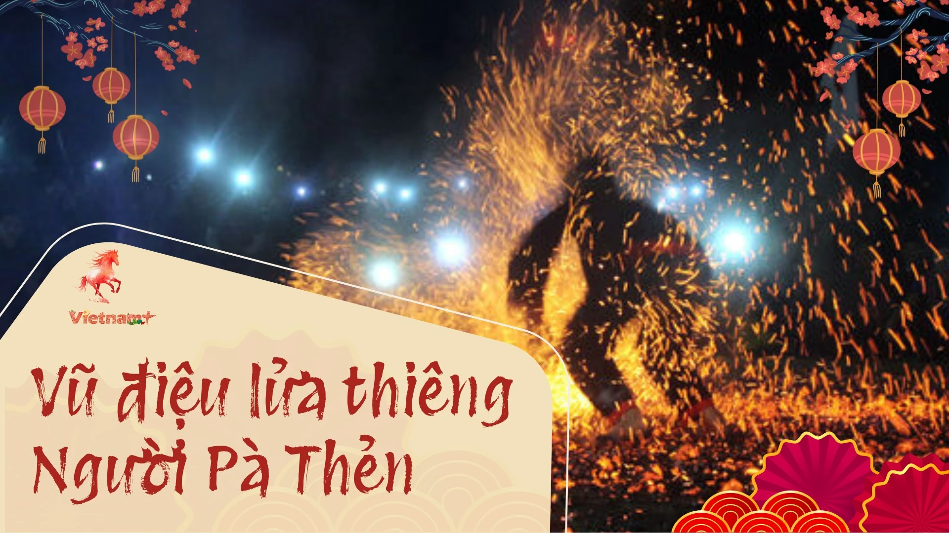 Lễ hội Nhảy lửa Pà Thẻn: Nghi thức thiêng liêng giữa núi rừng Tuyên Quang