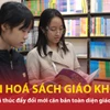 Xã hội hóa sách giáo khoa: Đột phá trong đổi mới căn bản toàn diện giáo dục