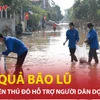 Thanh niên Thủ đô chung tay hỗ trợ dọn dẹp, khắc phục hậu quả sau bão lũ