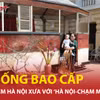 Nhớ một thời bao cấp với 'Hà Nội - Chạm miền ký ức'