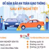 Khuyến cáo về di chuyển để đảm bảo an toàn giao thông sau kỳ nghỉ Tết