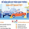 Khuyến cáo về di chuyển để đảm bảo an toàn giao thông sau kỳ nghỉ Tết