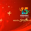 15 năm VietnamPlus: Nguồn Sáng tạo vươn xa