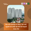 Giá nhà chung cư tăng "phi mã," người trẻ chật vật đổi kế hoạch mua nhà