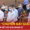 Bản tin 60s: Thời điểm xét xử vụ án "chuyến bay giải cứu" giai đoạn 2