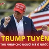 Ông Trump miễn thuế thu nhập cho người Mỹ ở nước ngoài, cử tri có vui mừng?