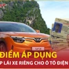 Bản tin 60s: Thời điểm áp dụng giấy phép lái xe riêng cho ô tô điện