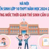 Tuyển sinh lớp 10 THPT tại Hà Nội: Những mốc thời gian thí sinh cần lưu ý