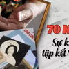 70 năm tập kết ra Bắc: Bản tình ca đặc biệt về tình yêu Tổ quốc