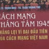 Bìa cuốn sách "Cách mạng tháng Tám 1945 - Thắng lợi vĩ đại đầu tiên của cách mạng Việt Nam". (Nguồn: Internet)