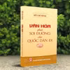 Cuốn sách gồm những bài viết, bài phát biểu, bài nói chuyện của Bác về văn hóa. (Nguồn: Nhà xuất bản Chính trị Quốc gia Sự thật)