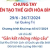 Lễ hội Vì Hòa bình năm 2024: Chung tay kiến tạo thế giới hòa bình.