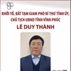 Khởi tố Phó Bí thư Tỉnh ủy, Chủ tịch UBND tỉnh Vĩnh Phúc Lê Duy Thành