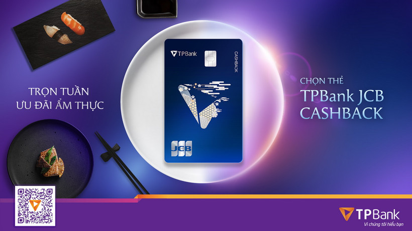 Chào Hè rực rỡ, TPBank tung thẻ JCB CashBack ưu đãi ẩm thực lên tới 30%
