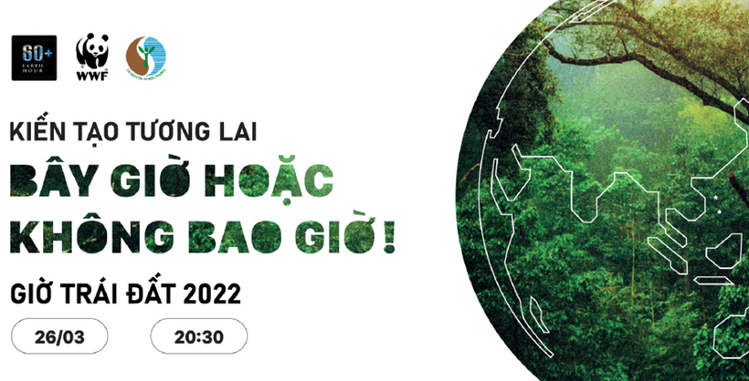 Giờ Trái Đất năm 2022: Tắt đèn - cùng hành động, 'bật sáng' tương lai