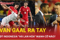 Đội tuyển Indonesia xây dựng siêu đội hình "Hà Lan thu nhỏ" mạnh cỡ nào?