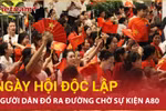 "Khối yêu nước" đổ ra đường, triệu con tim hồi hộp đón chờ sự kiện A80 