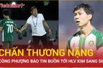 Tin buồn cho huấn luyện viên Kim Sang-sik: Công Phượng chấn thương nặng cỡ nào?