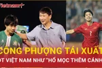 Vì sao Công Phượng tỏa sáng đã lâu nay mới được thầy Kim triệu tập lên tuyển?