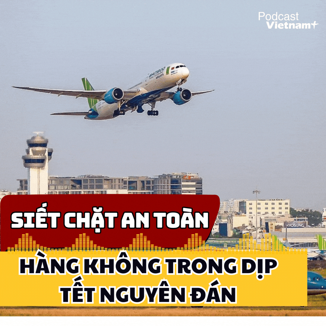 Tin nóng 31/12: Siết chặt an toàn hàng không trong dịp Tết Nguyên đán Ất Tỵ 2025