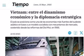 Truyền thông Argentina ca ngợi kinh tế và ngoại giao hiệu quả của Việt Nam