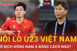 Để lại nhiều nỗi lo ở vòng bảng, U23 Việt Nam vô địch Đông Nam Á bằng cách nào?