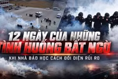 12 ngày của những tình huống bất ngờ: Khi nhà báo học cách đối diện rủi ro