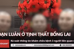 Rà soát thông tin khám chữa bệnh 3 người liên quan vụ án ở Tịnh thất Bồng Lai