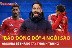 “Báo động đỏ” cho 4 ngôi sao MU sau trận ra mắt của Ruben Amorim