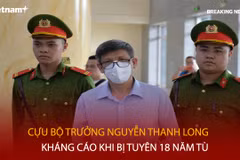 Bản tin 60s: Cựu Bộ trưởng Nguyễn Thanh Long kháng cáo khi bị tuyên 18 năm tù