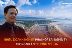Bản tin 60s: Nhiều doanh nghiệp phải nộp lại nghìn tỷ trong vụ án Trương Mỹ Lan