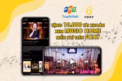 Xem Music Home miễn phí trên ứng dụng di động Foxy của Truyền hình FPT