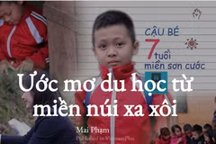 [Mega Story] Ước mơ vươn ra thế giới từ vùng miền núi xa xôi