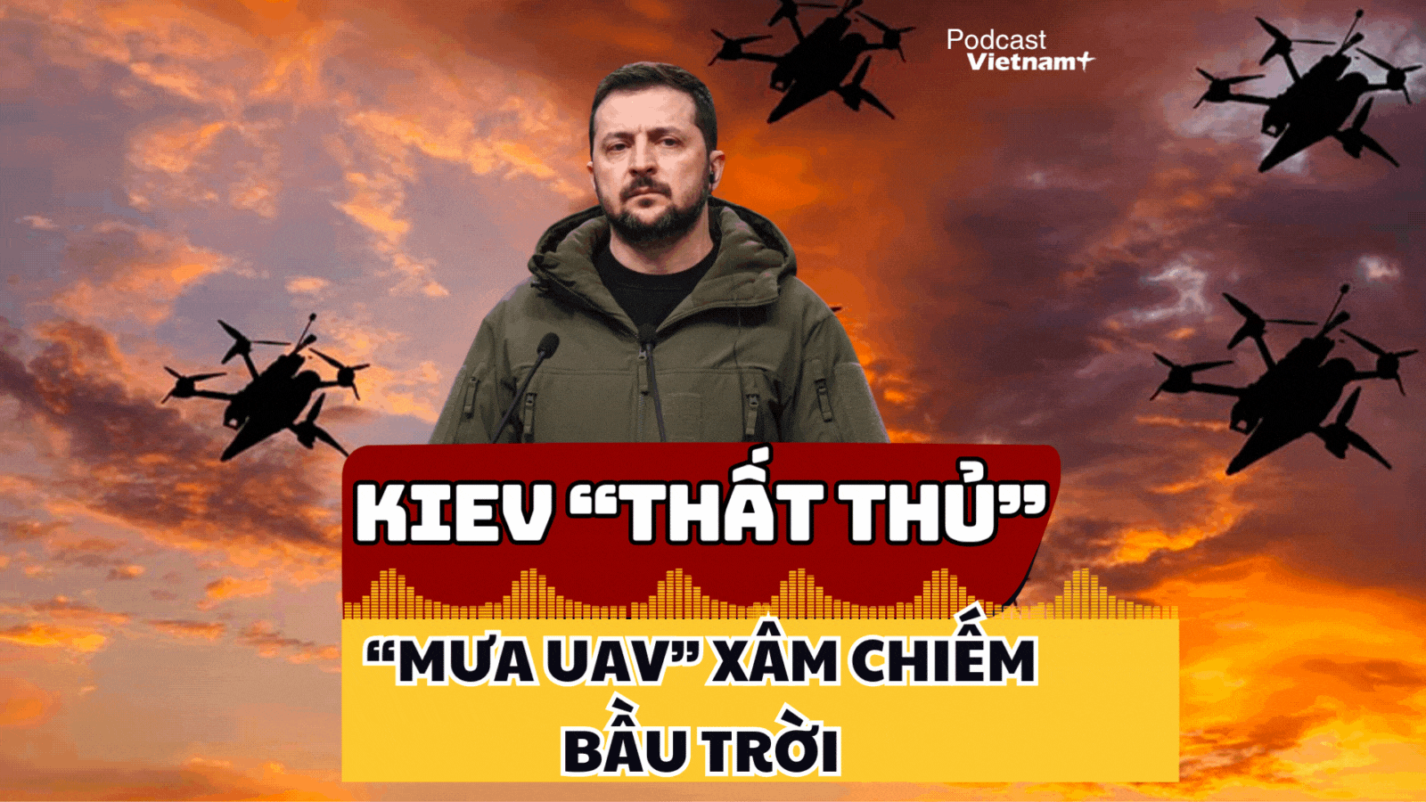 Tổng thống Ukraine thừa nhận Kiev 'thất thủ' sau các 'trận mưa' oanh tạc bằng UAV
