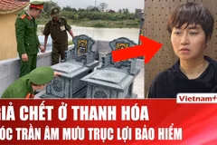 Chi tiết “vở kịch” giả chết suốt 5 năm để trục lợi bảo hiểm ở Thanh Hóa