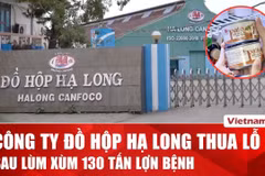 Công ty Đồ hộp Hạ Long thua lỗ nặng nề sau “lùm xùm” 130 tấn lợn bệnh