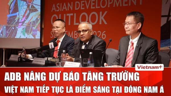 ADB nâng dự báo tăng trưởng Việt Nam lên 7,8%, kỳ vọng duy trì đà tăng mạnh