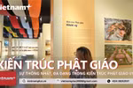 Chiêm ngưỡng những nét đẹp trong kiến trúc Phật giáo Việt Nam. (Ảnh: Việt Hưng/Vietnam+)