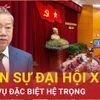 Chuẩn bị nhân sự Đại hội XIV: Nhiệm vụ đặc biệt hệ trọng