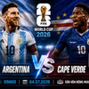 Nhận định Argentina vs Cape Verde: Ronaldo gọi, Messi sẽ lập tức trả lời?