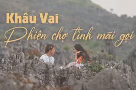 Khâu Vai - phiên chợ tình mãi gọi