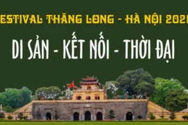 Festival Thăng Long-Hà Nội 2025: Di sản - Kết nối - Thời đại