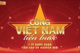 “Cùng Việt Nam tiến bước”: Lan tỏa những giá trị chưa từng có tiền lệ